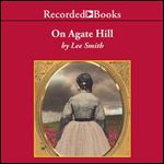 On Agate Hill [Audiobook]